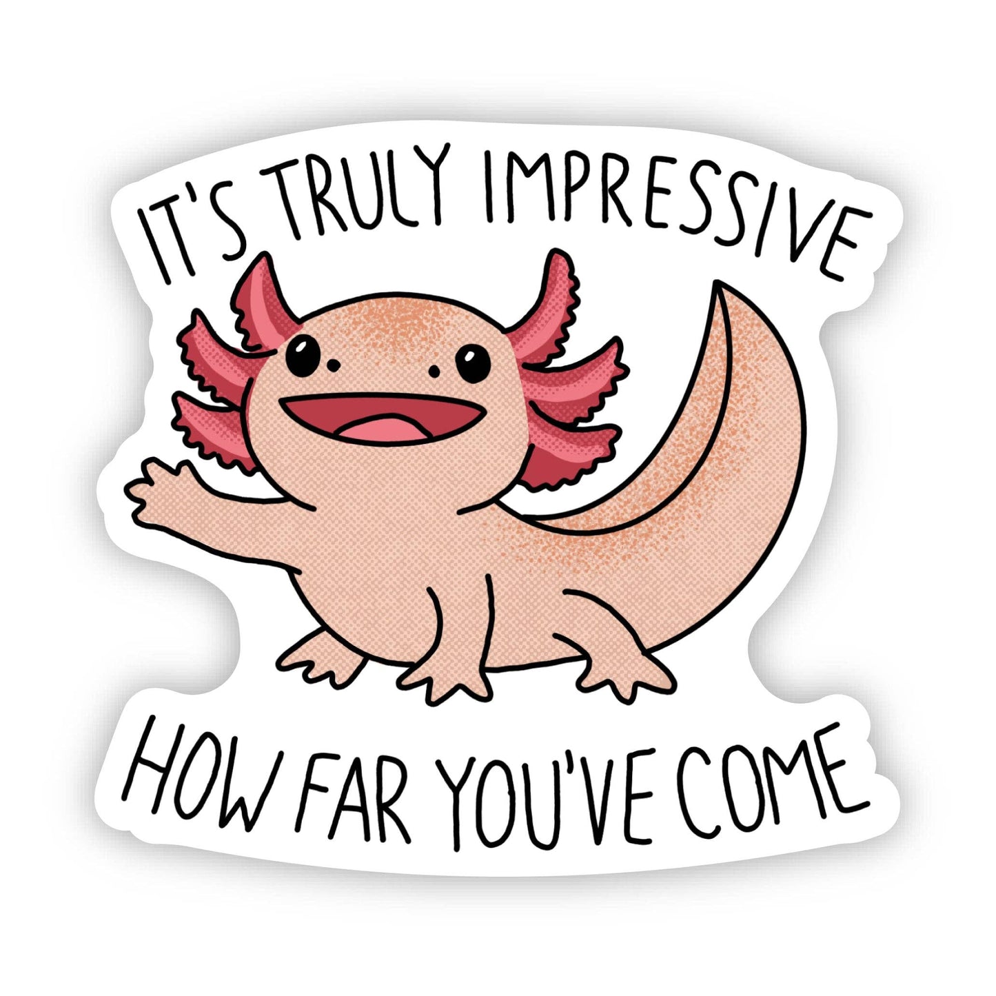 Supportive Axolotl Sticker