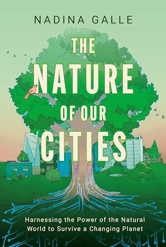 The Nature of Our Cities