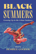 Black Summers: Growing Up in the Urban Outdoors Paperback Book