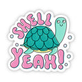 Big Moods - "Shell yeah" turtle sticker